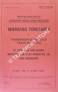 Book cover of Working Timetable of Passenger & Parcels train services - Section CJ - St. Pancras and Derby, Nottingham, Clay Cross So. Jn. and Branches - 14 May 1984 to 12 May 1985 by British Railways London Midland Region